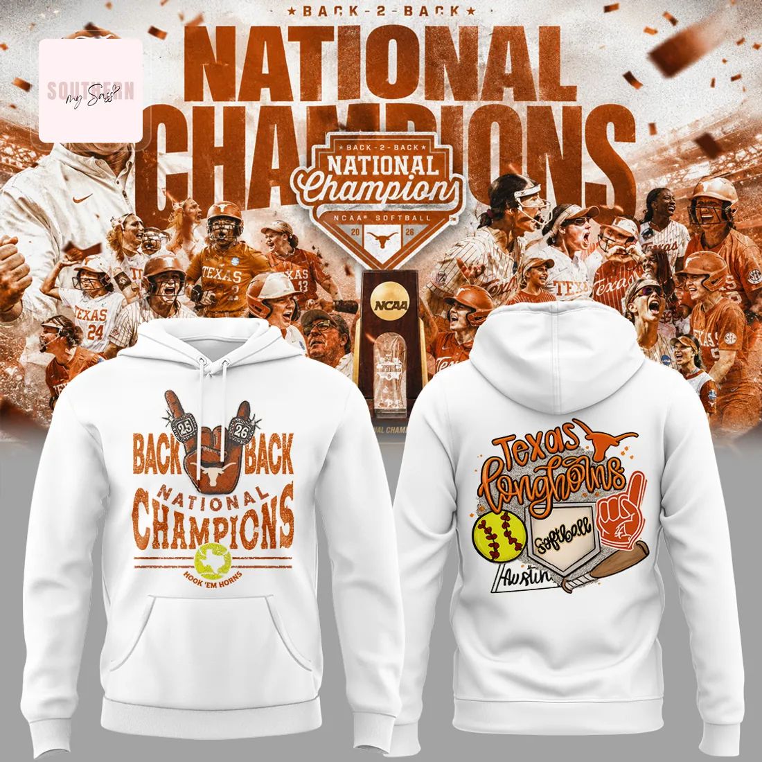Texas Longhorns 2026 Back to Back Softball National Champions Commemorative Pullover Hoodie