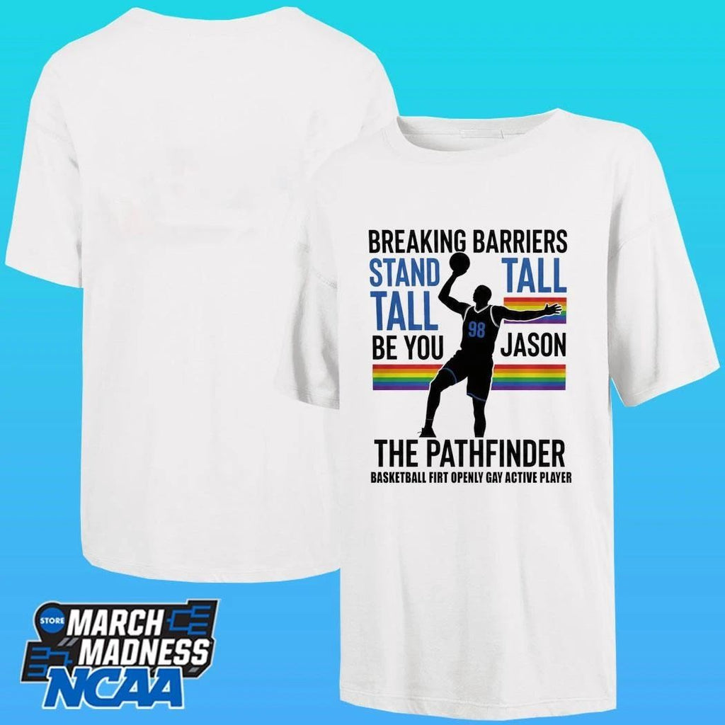 Jason 98 The Pathfinder Breaking Barriers Stand Tall Be You Basketball First Openly Gay Active Player Shirt