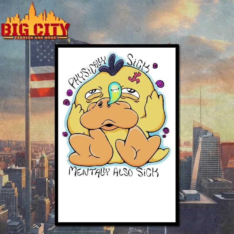 Psyduck Nausea Meme Physically Sick Mentally Also Sick Anime Parody T Shirt