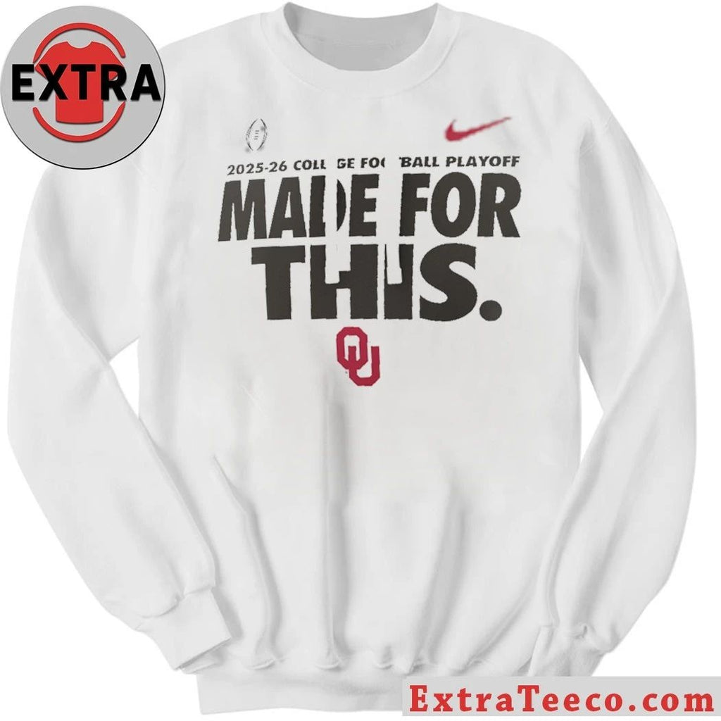 Oklahoma 2025-26 College Football Playoff Made For This Shirt