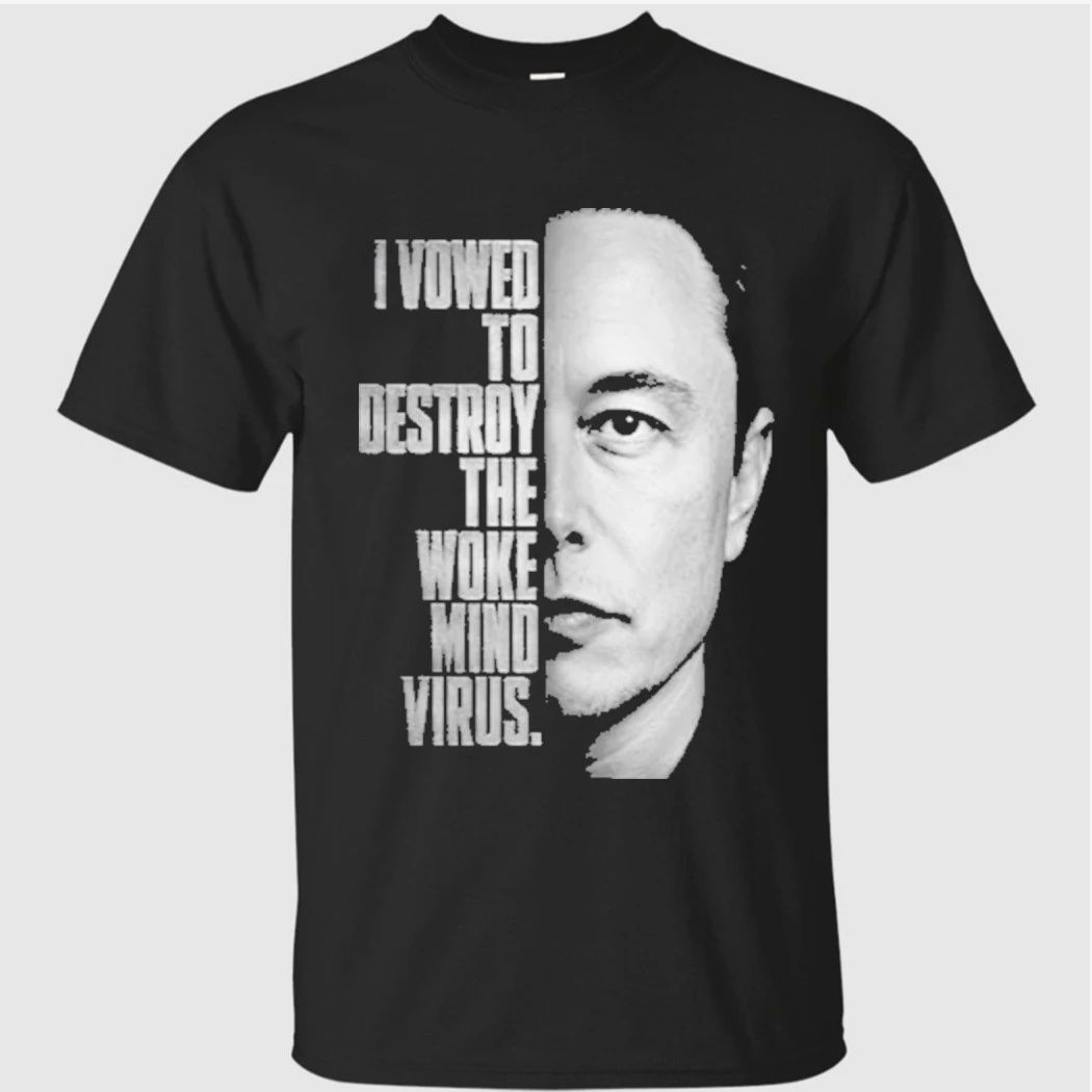 Elon Musk I Vowed To Destroy The Woke Mind Virus Shirt