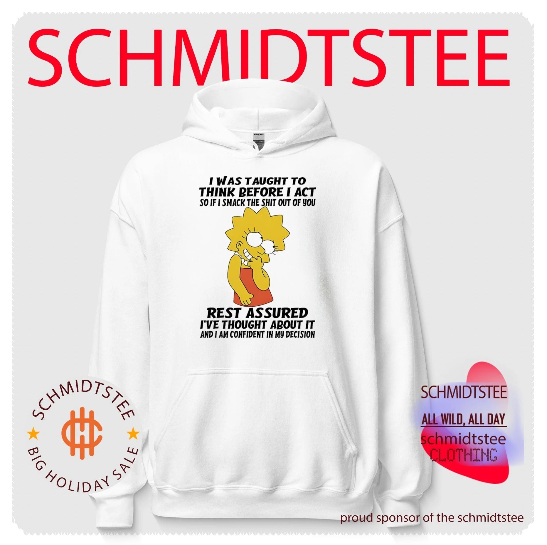I was taught to think before i act so if i smack Lisa Simpson shirt
