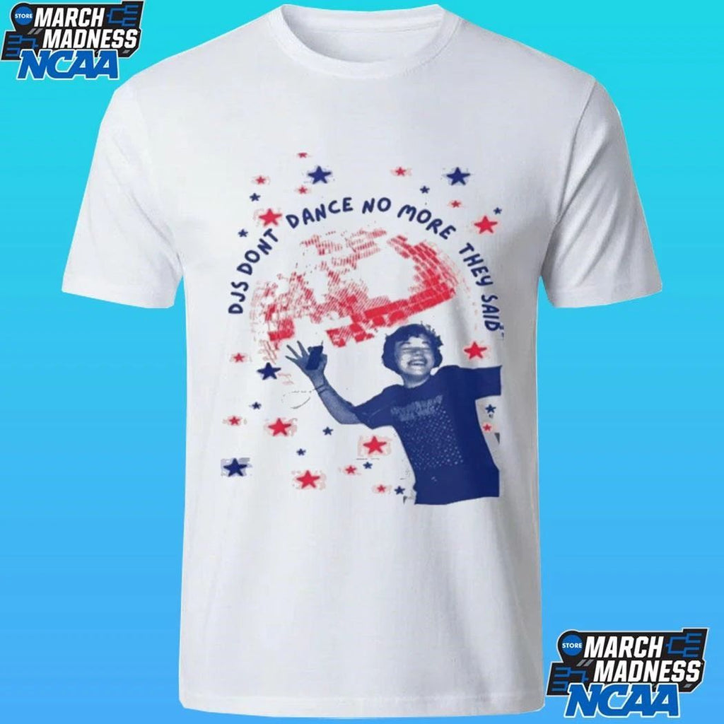 l Djs Dont Dance No More They Said Shirt