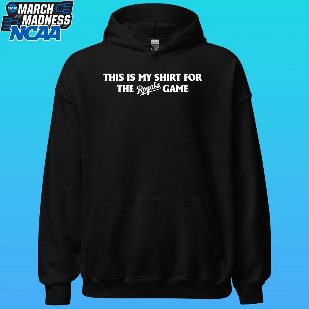 This Is My Shirt For The Royals Game Shirt