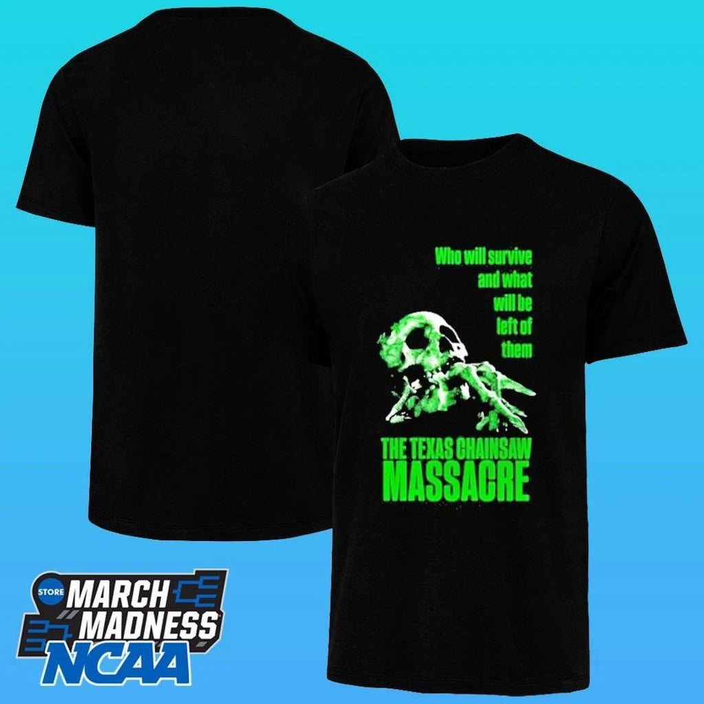 The Texas Chainsaw Massacre Frightmare Weekend Who Will Survive And What Will Be Left Of Them Shirt