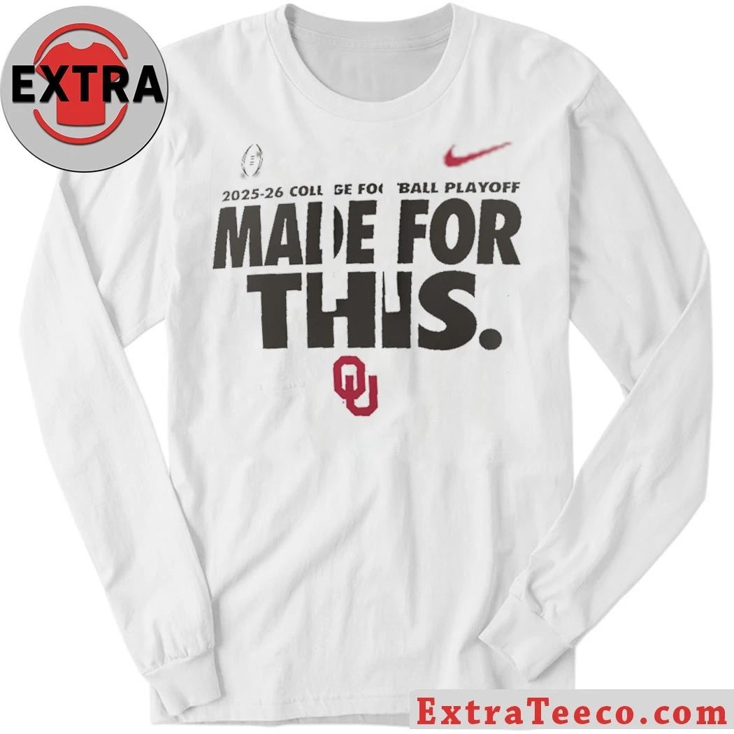 Oklahoma 2025-26 College Football Playoff Made For This Shirt