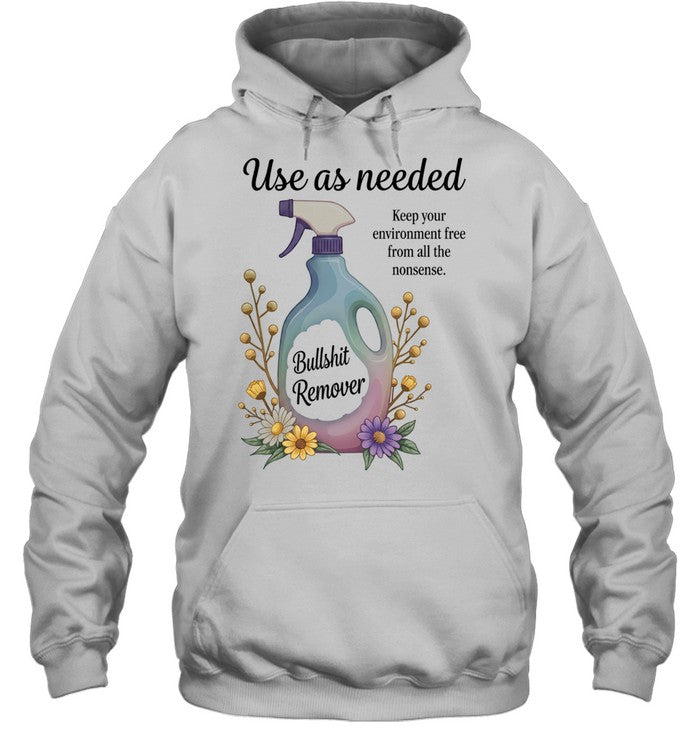 Use as Needed Bullshit Remover Keep Your Environment Free from All the Nonsense Unisex T-Shirt