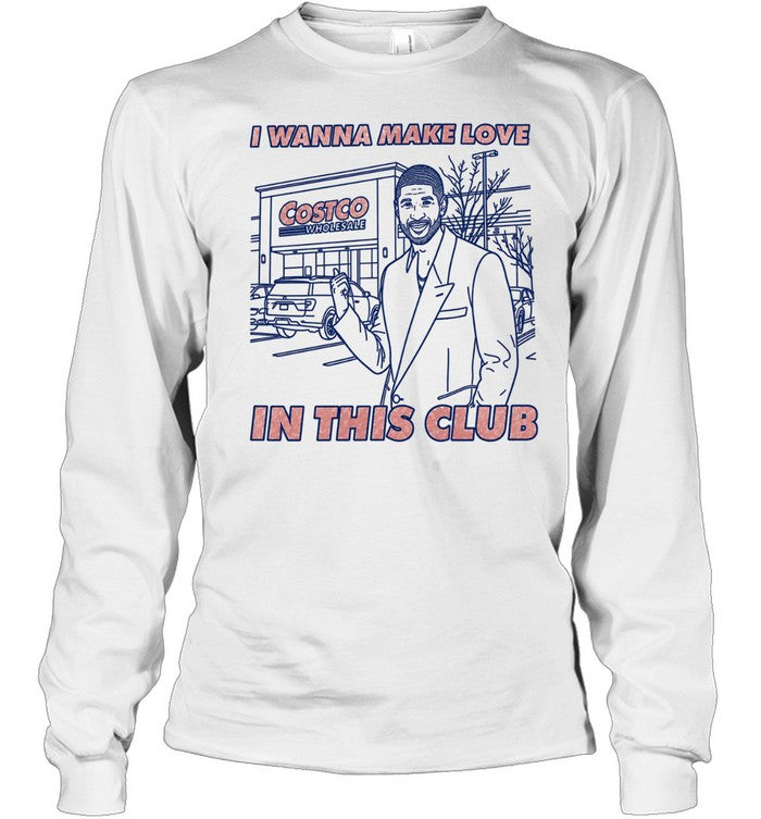 Usher I Wanna Make Love in This Club at Costco Unisex T-Shirt