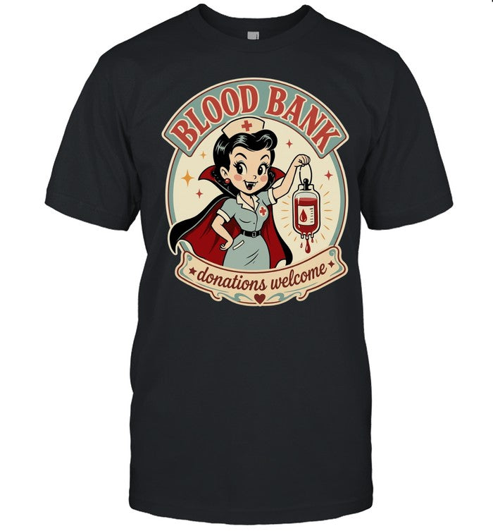 Vampire Nurse Blood Bank donations welcome Unisex T-Shirt