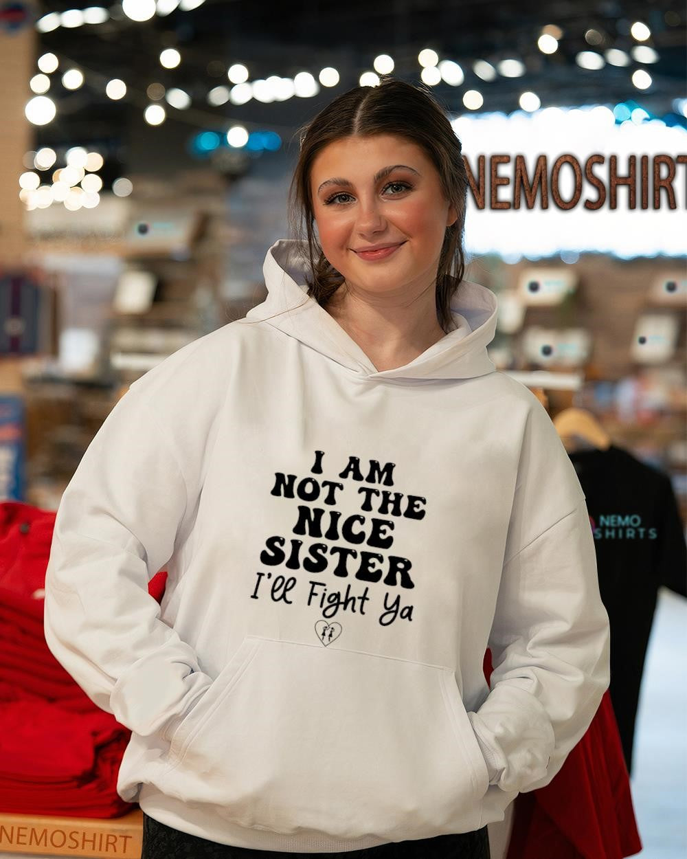 I am not the nice sister I’ll fight ya lover shirt
