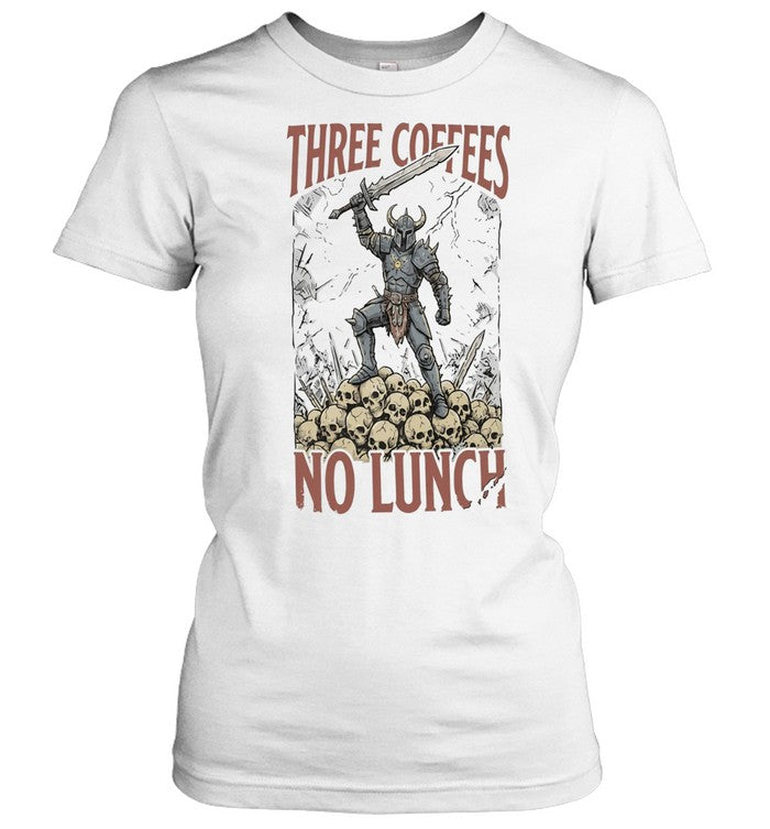 Warrior Standing on Skulls Three Coffees no Lunch Gaming Fantasy Art Warrior Unisex T-Shirt
