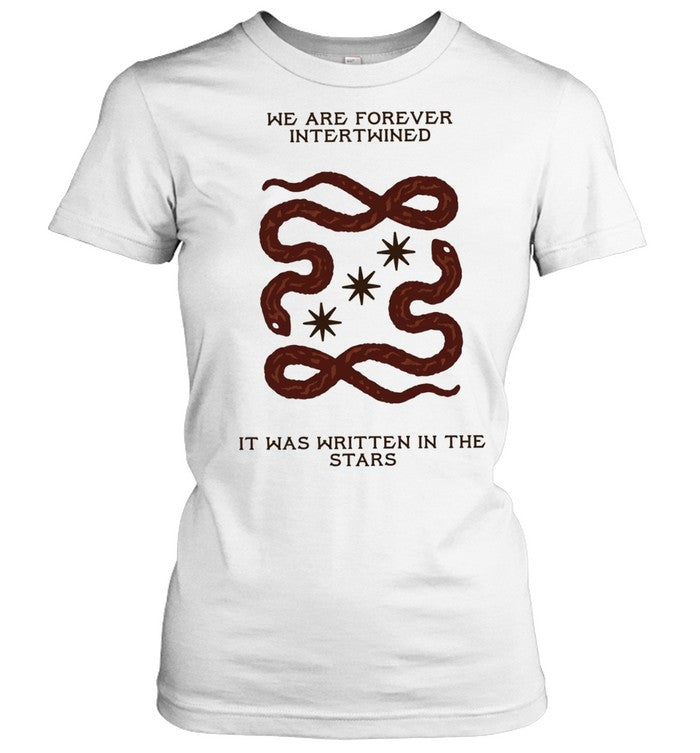 We are forever intertwined it was written in the stars snake Unisex T-Shirt