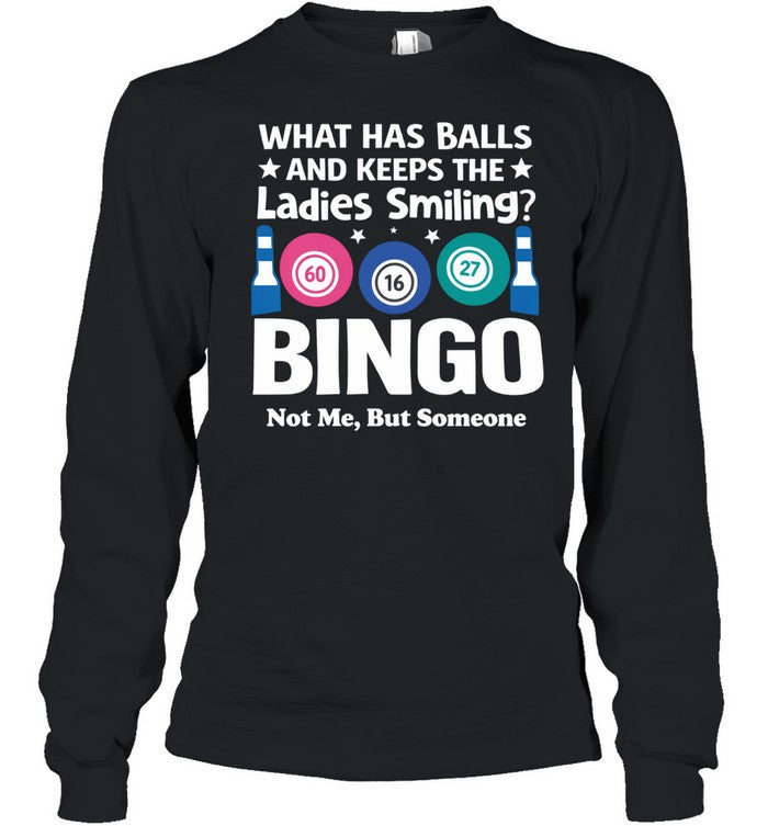 WHAT HAS BALLS AND KEEPS THE LADIES SMILING Unisex T-Shirt