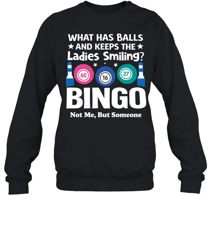 WHAT HAS BALLS AND KEEPS THE LADIES SMILING Unisex T-Shirt