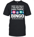 WHAT HAS BALLS AND KEEPS THE LADIES SMILING Unisex T-Shirt
