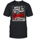 When it comes to my child I will smile in my mugshot meme Unisex T-Shirt