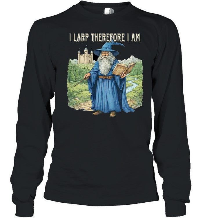 Wizard I larp therefore I am Unisex T-Shirt