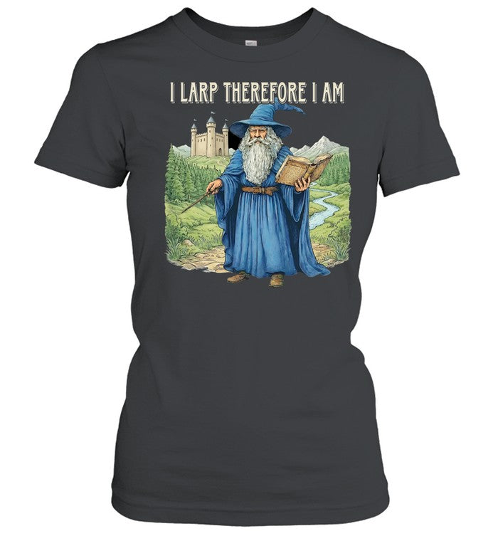 Wizard I larp therefore I am Unisex T-Shirt