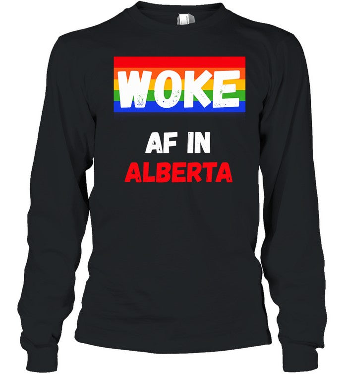 Woke AF in Alberta Pride LGBTQ Canadian Unisex T-Shirt