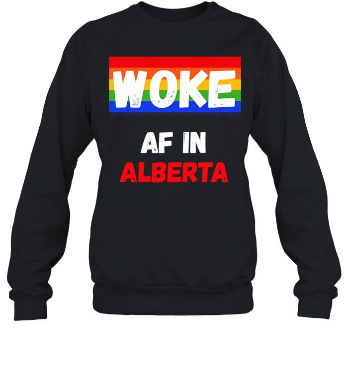 Woke AF in Alberta Pride LGBTQ Canadian Unisex T-Shirt