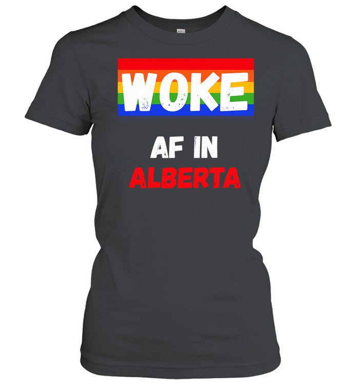Woke AF in Alberta Pride LGBTQ Canadian Unisex T-Shirt
