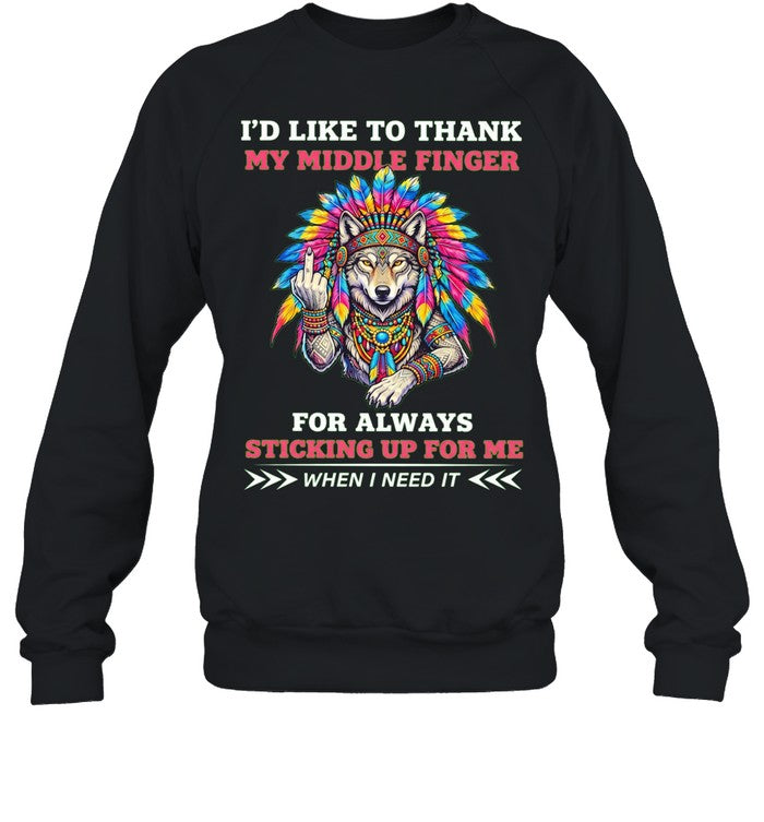 Wolf I’d like to thank my middie finger for always sticking up for me Unisex T-Shirt