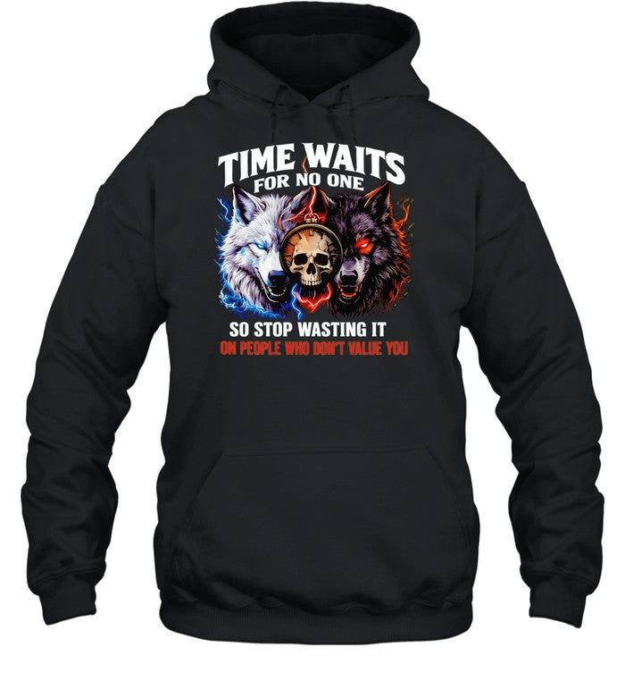 Wolf time waits for no one so stop wasting it on people who don’t value you Unisex T-Shirt