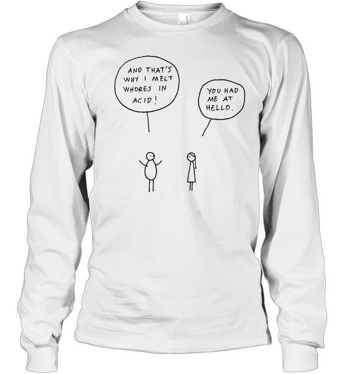You Had Me At Hello Dark Humor Unisex T-Shirt