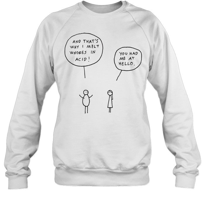 You Had Me At Hello Dark Humor Unisex T-Shirt